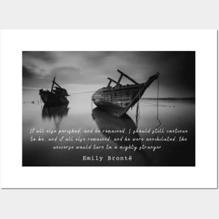 Emily Brontë quote: If all else perished, and he remained... Posters and Art